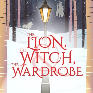 The Lion, The Witch, and the Wardrobe - 2nd Sunday - SOLD OUT